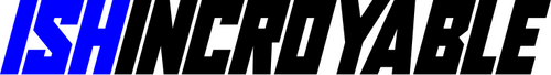 ISH INCROYABLE